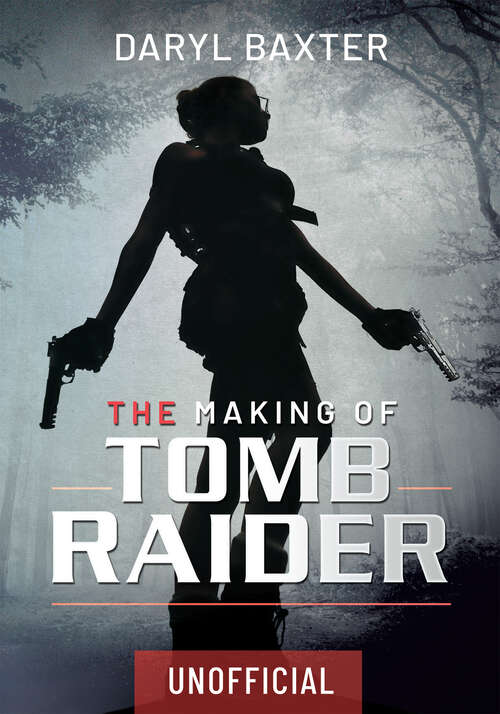 Book cover of The Making of Tomb Raider