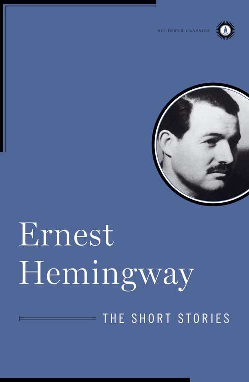 Book cover of The Short Stories of Ernest Hemingway