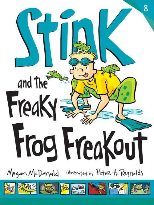 Book cover of Stink And The Freaky Frog Freakout (Stink #8)