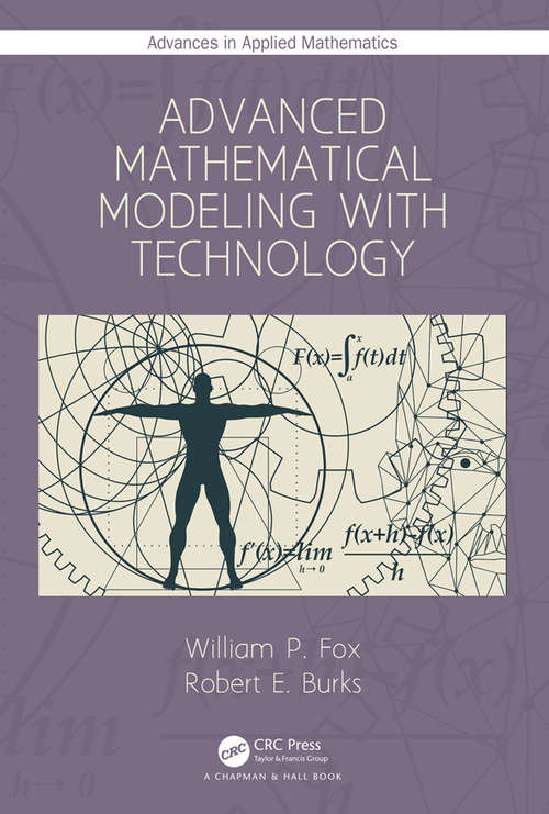 Advanced Mathematical Modeling with Technology (Advances in Applied Mathematics)