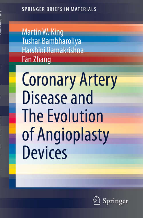 Coronary Artery Disease and The Evolution of Angioplasty Devices (SpringerBriefs in Materials)
