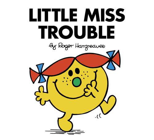 Book cover of Little Miss Trouble (Mr. Men and Little Miss)