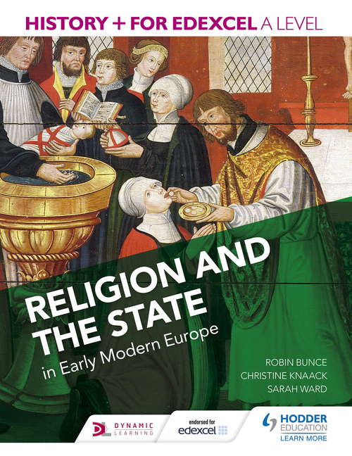 History+ for Edexcel A Level: Religion and the state in early modern Europe