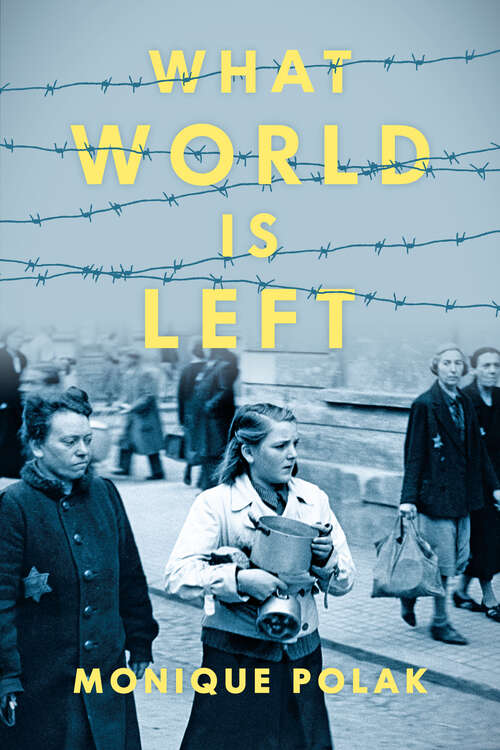 Book cover of What World is Left (Revised front and back matter, including a new Preface from the author and an updated References page.)