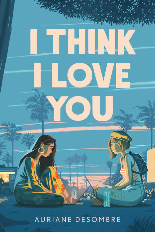 Book cover of I Think I Love You (Underlined Paperbacks)