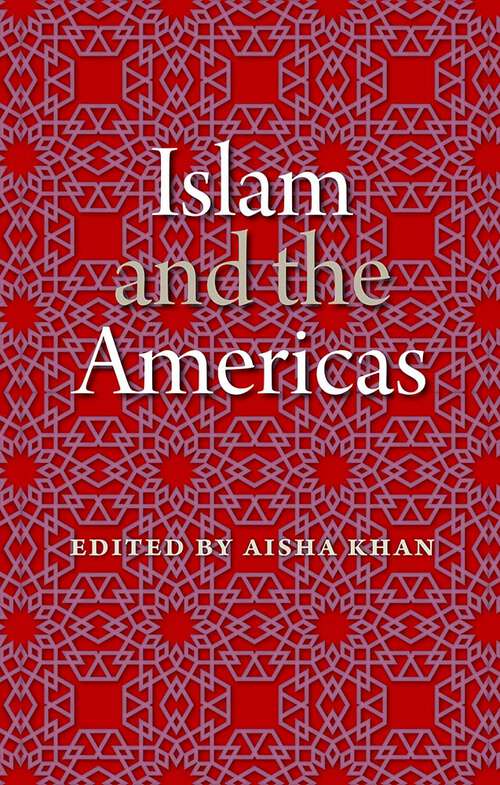 Book cover of Islam and the Americas (New World Diasporas)