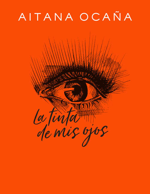 Book cover of La tinta de mis ojos