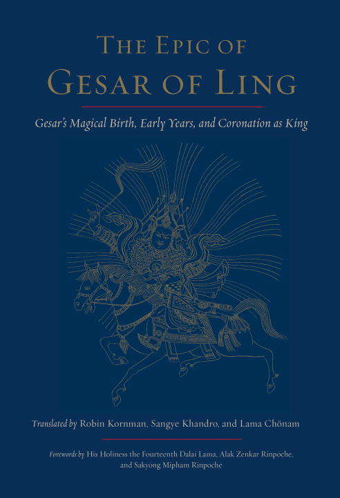 Book cover of The Epic of Gesar of Ling: Gesar's Magical Birth, Early Years, and Coronation as King