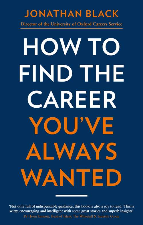 Book cover of How to Find the Career You've Always Wanted: How to take control of your career plan  and make it happen