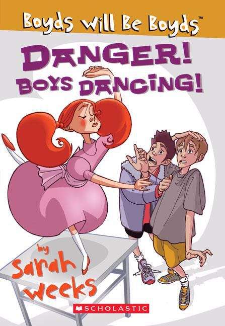 Danger! Boys Dancing! (Boyds will Be Boyds #3)