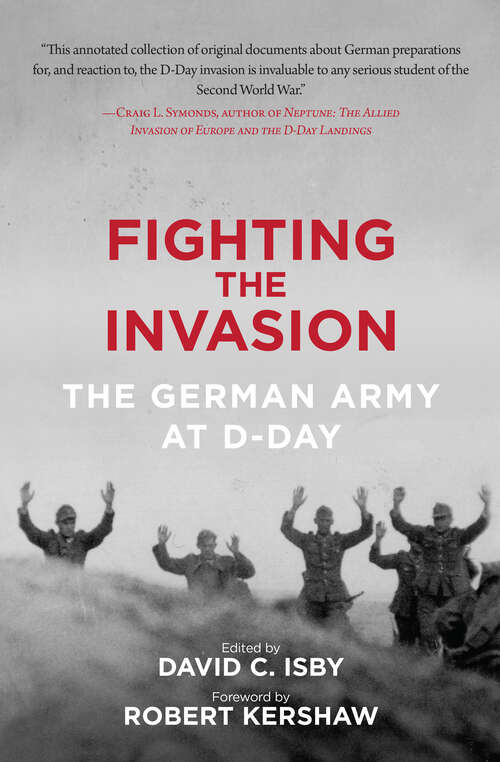 Fighting the Invasion: The German Army at D-Day (Greenhill Military Paperbacks)