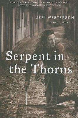 Book cover of Serpent In The Thorns: A Medieval Noir (Crispin Guest Novel #2)