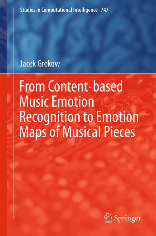 Book cover of From Content-based Music Emotion Recognition to Emotion Maps of Musical Pieces