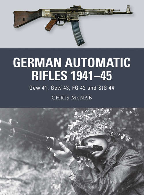 Book cover of German Automatic Rifles 1941-45