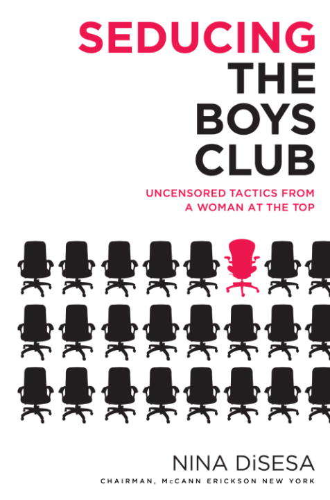 Book cover of Seducing the Boys Club: Uncensored Tactics from a Woman at the Top