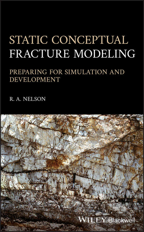 Static Conceptual Fracture Modeling: Preparing for Simulation and Development