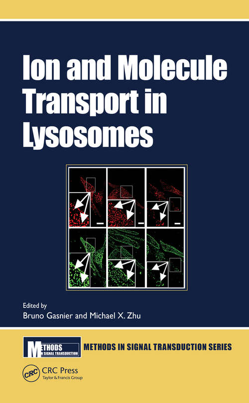 Ion and Molecule Transport in Lysosomes (Methods in Signal Transduction Series)