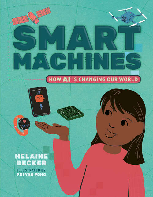 Book cover of Smart Machines: How AI is Changing Our World (Orca Think)