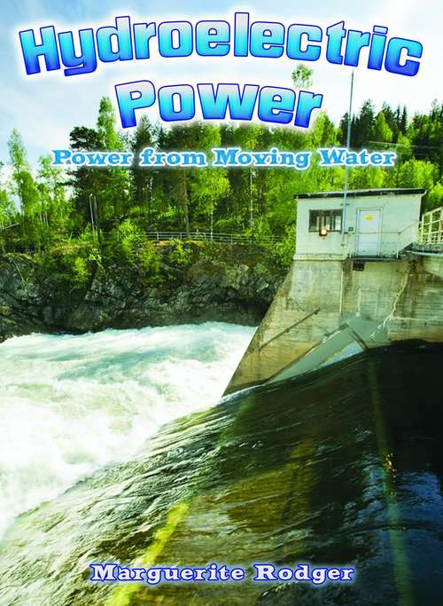 Book cover of Hydroelectric Power: Power From Moving Water