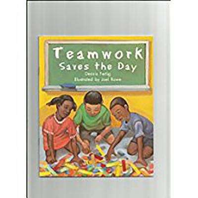 Book cover of Teamwork Saves the Day (Rigby Literacy by Design)