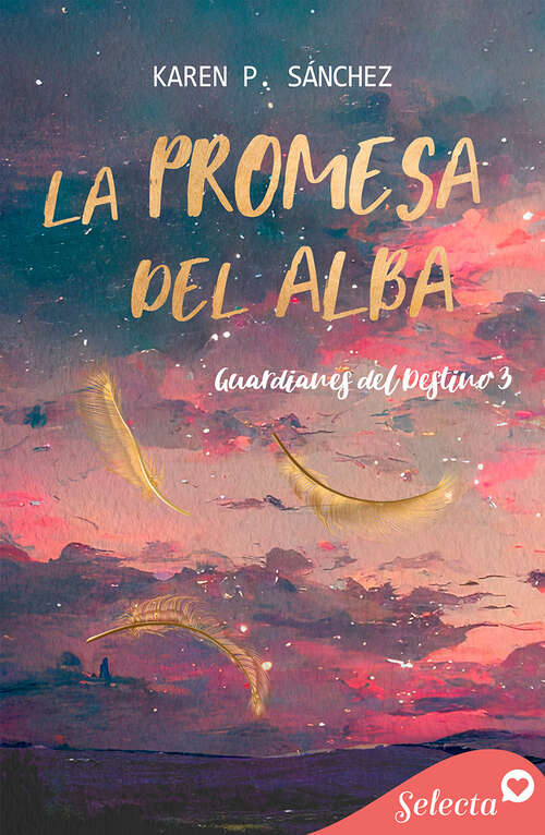 Book cover of La promesa del alba (Guardianes del destino 3) (Guardianes del destino: Volumen 3)