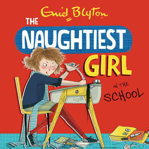 Book cover of The Naughtiest Girl: Book 1 (The Naughtiest Girl #1)