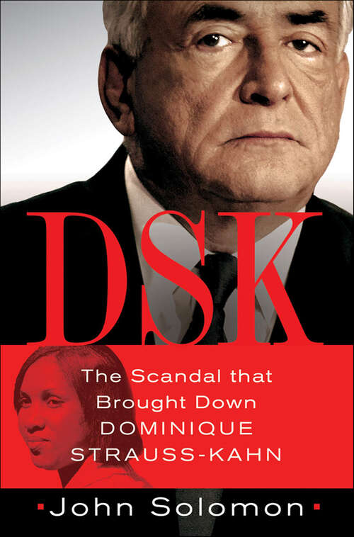 Book cover of DSK: The Scandal that Brought Down Dominique Strauss-Kahn
