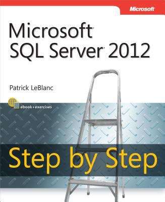 Microsoft® SQL Server® 2012 Step by Step