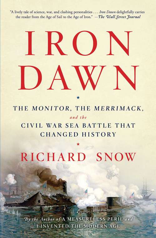 Book cover of Iron Dawn: The Monitor, the Merrimack, and the Civil War Sea Battle that Changed History