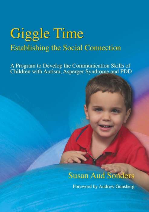 Giggle Time - Establishing the Social Connection: A Program to Develop the Communication Skills of Children with Autism