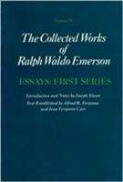 The Collected Works of Ralph Waldo Emerson Volume II: Essays First Series