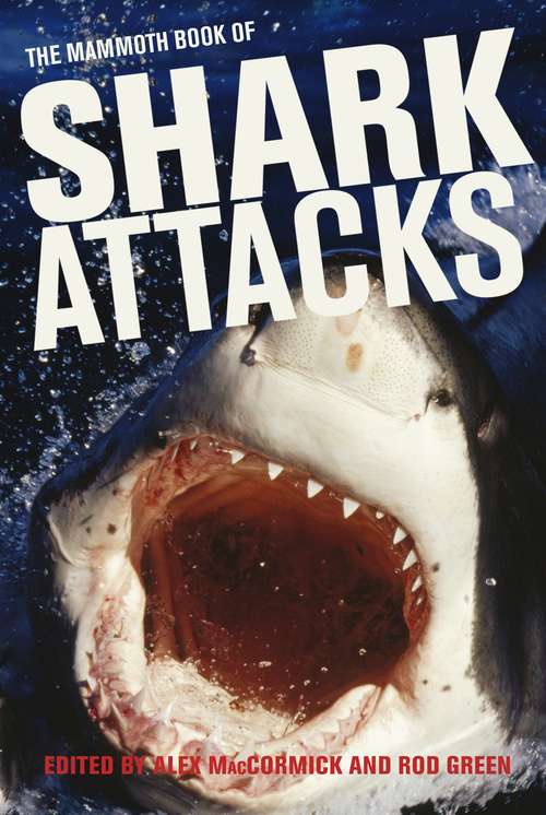 Book cover of Mammoth Book of Shark Attacks, The (Mammoth Books #395)