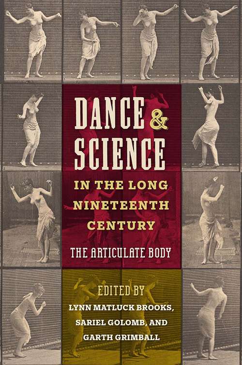 Book cover of Dance and Science in the Long Nineteenth Century: The Articulate Body (1)