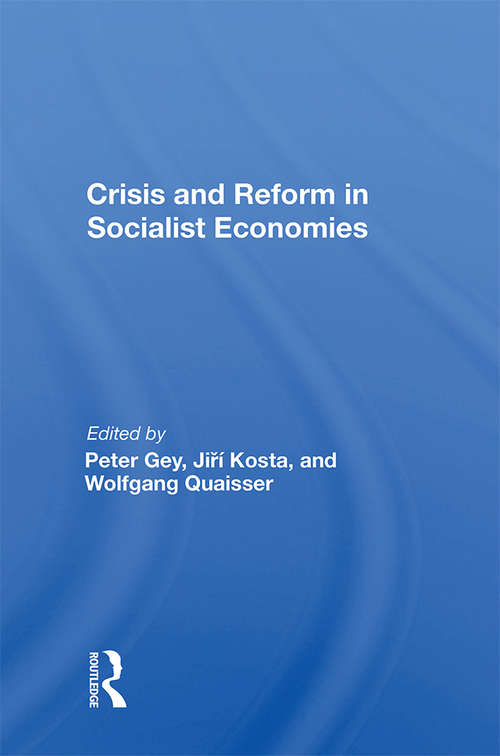 Crisis And Reform In Socialist Economies