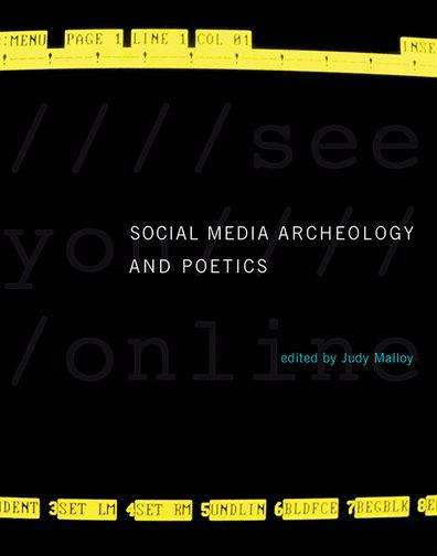 Book cover of Social Media Archeology and Poetics