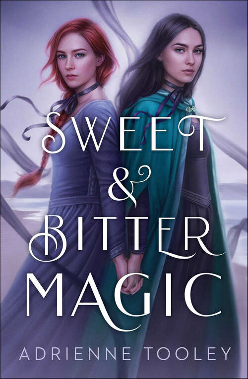 Book cover of Sweet & Bitter Magic