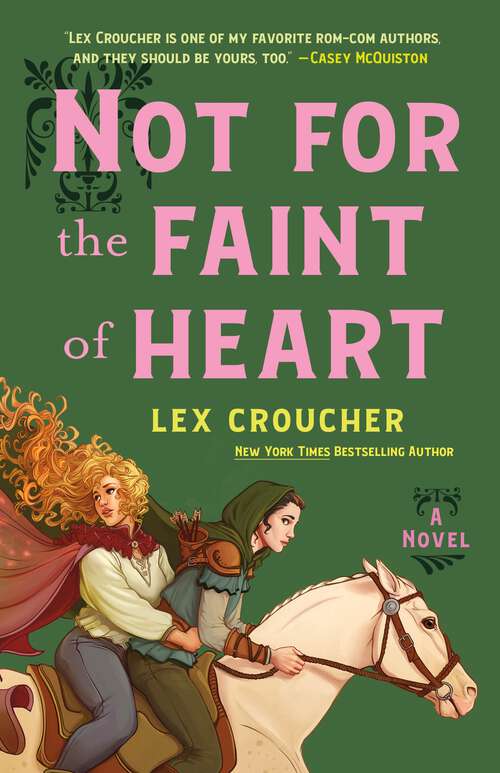 Book cover of Not for the Faint of Heart: A Novel