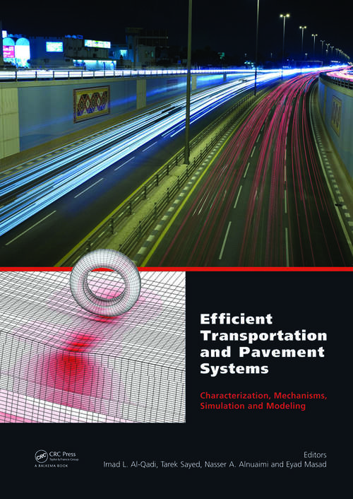 Book cover of Efficient Transportation and Pavement Systems: Characterization, Mechanisms, Simulation, and Modeling (1)