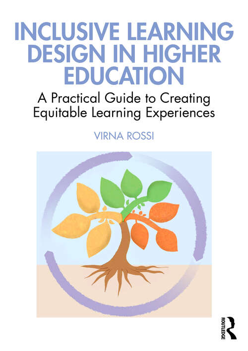 Book cover of Inclusive Learning Design in Higher Education: A Practical Guide to Creating Equitable Learning Experiences