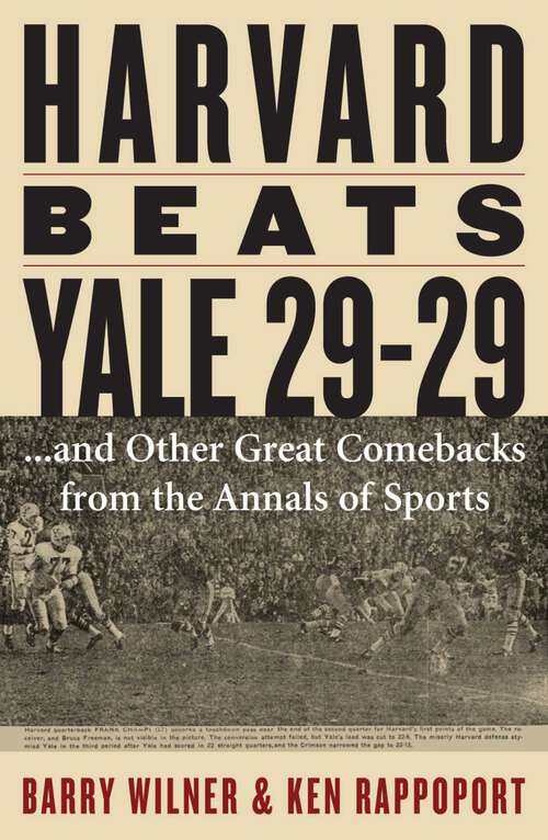 Book cover of Harvard Beats Yale 29-29: ...and Other Great Comebacks from the Annals of Sports