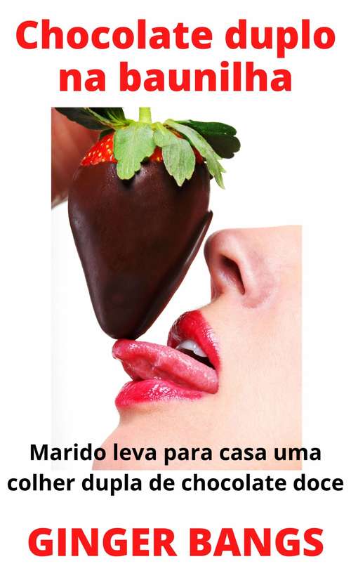 Book cover of Chocolate duplo na baunilha: Marido leva para casa uma colher dupla de chocolate doce (Contos de baunilha #2)