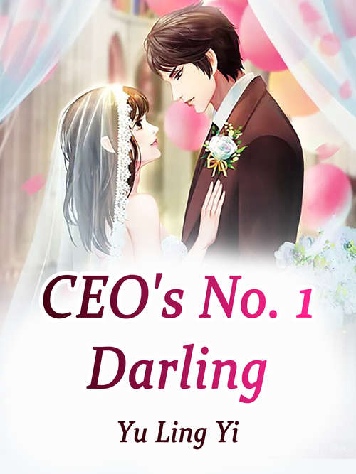 CEO's No. 1 Darling: Volume 1 (Volume 1 #1)