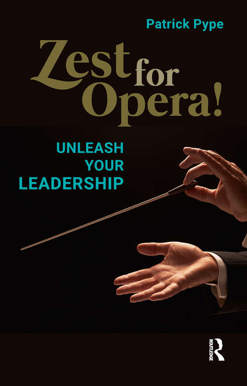 Book cover of Zest for Opera!: Unleash your Leadership (1)