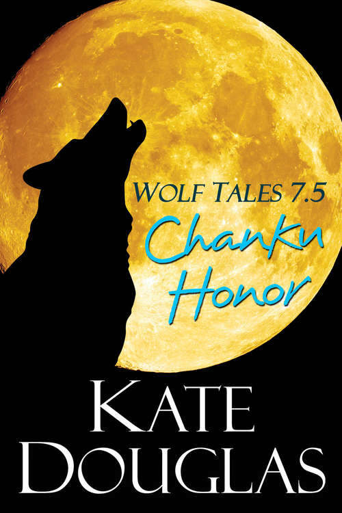 Book cover of Wolf Tales 7.5: Chanku Honor
