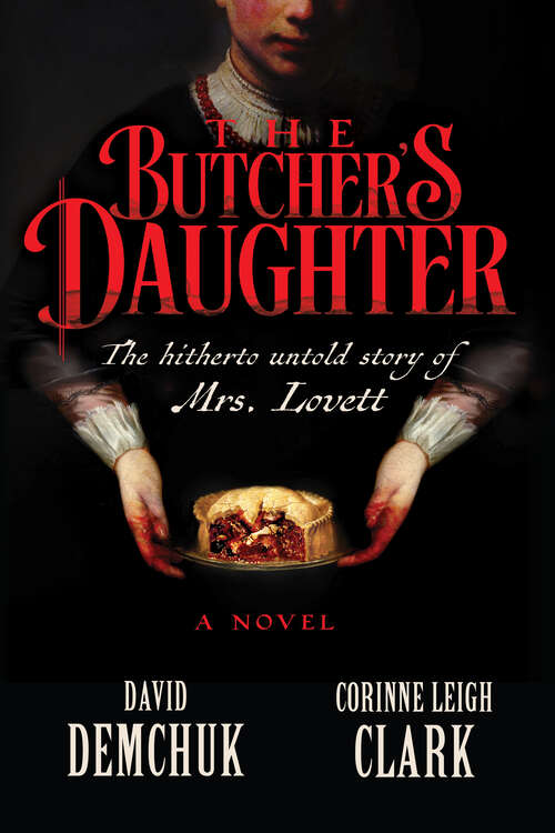 Book cover of The Butcher's Daughter: The Hitherto Untold Story of Mrs. Lovett