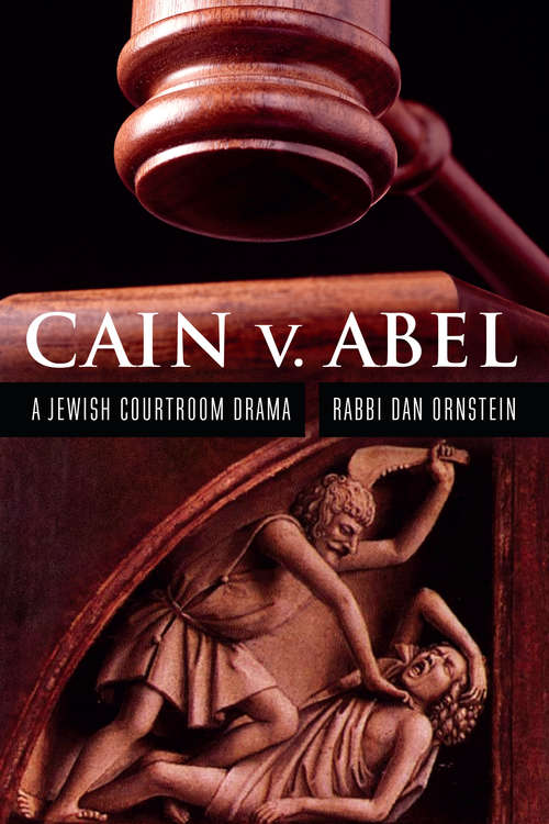 Book cover of Cain v. Abel: A Jewish Courtroom Drama