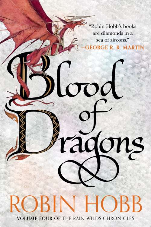 Book cover of Blood of Dragons: Volume Four of the Rain Wilds Chronicles (Rain Wilds Chronicles #4)