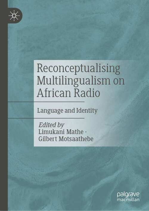 Book cover of Reconceptualising Multilingualism on African Radio: Language and Identity