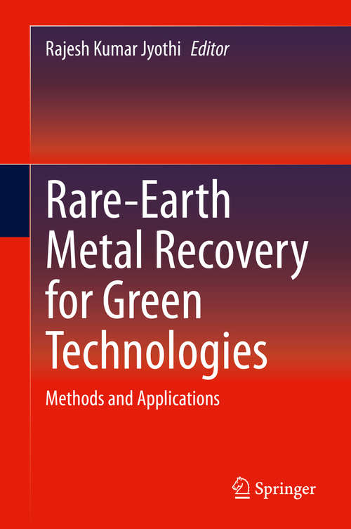 Rare-Earth Metal Recovery for Green Technologies: Methods and Applications