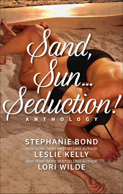 Book cover of Sand, Sun...Seduction!: Enticed\Fevered\Propositioned